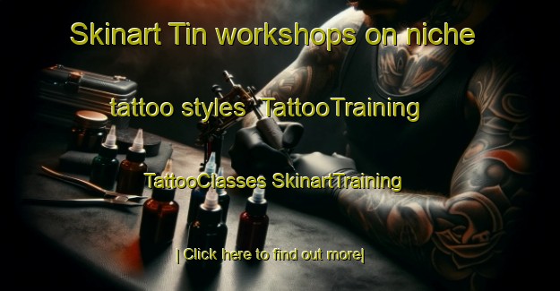 Skinart Tin workshops on niche tattoo styles | #TattooTraining #TattooClasses #SkinartTraining-Netherlands