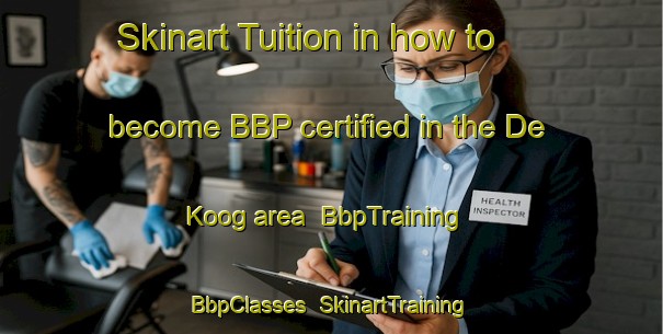 Skinart Tuition in how to become BBP certified in the De Koog area | BbpTraining | BbpClasses | SkinartTraining-Netherlands