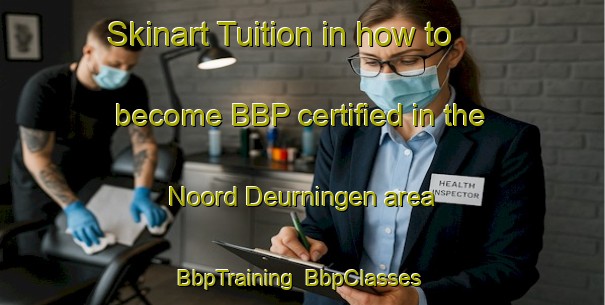 Skinart Tuition in how to become BBP certified in the Noord Deurningen area | BbpTraining | BbpClasses | SkinartTraining-Netherlands