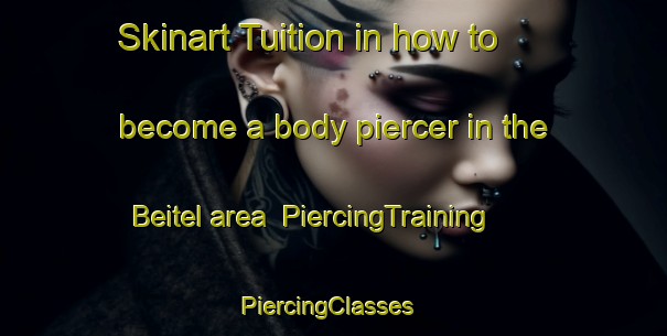 Skinart Tuition in how to become a body piercer in the Beitel area | PiercingTraining | PiercingClasses | SkinartTraining-Netherlands