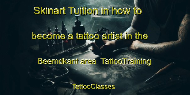 Skinart Tuition in how to become a tattoo artist in the Beemdkant area | TattooTraining | TattooClasses | SkinartTraining-Netherlands