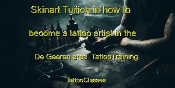 Skinart Tuition in how to become a tattoo artist in the De Geeren area | TattooTraining | TattooClasses | SkinartTraining-Netherlands