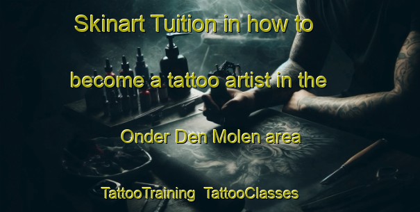 Skinart Tuition in how to become a tattoo artist in the Onder Den Molen area | TattooTraining | TattooClasses | SkinartTraining-Netherlands