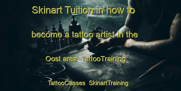Skinart Tuition in how to become a tattoo artist in the Oost area | TattooTraining | TattooClasses | SkinartTraining-Netherlands