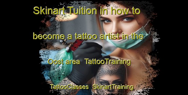 Skinart Tuition in how to become a tattoo artist in the Oost area | TattooTraining | TattooClasses | SkinartTraining-Netherlands
