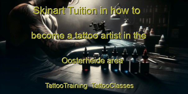 Skinart Tuition in how to become a tattoo artist in the Oosterheide area | TattooTraining | TattooClasses | SkinartTraining-Netherlands