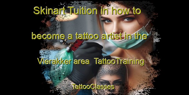 Skinart Tuition in how to become a tattoo artist in the Vierakker area | TattooTraining | TattooClasses | SkinartTraining-Netherlands