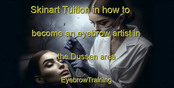 Skinart Tuition in how to become an eyebrow artist in the Dussen area | EyebrowTraining | EyebrowClasses | SkinartTraining-Netherlands