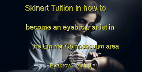 Skinart Tuition in how to become an eyebrow artist in the Emmer Compascuum area | EyebrowTraining | EyebrowClasses | SkinartTraining-Netherlands