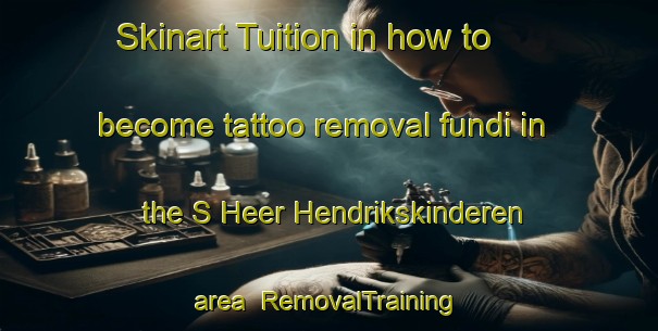 Skinart Tuition in how to become tattoo removal fundi in the S Heer Hendrikskinderen area | RemovalTraining | RemovalClasses | SkinartTraining-Netherlands