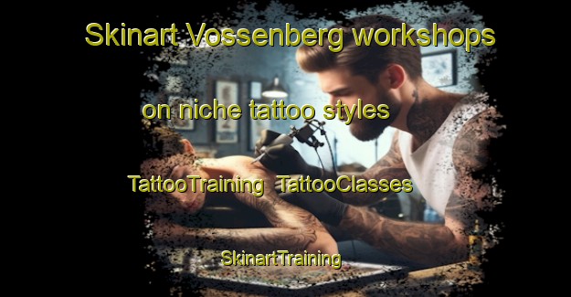 Skinart Vossenberg workshops on niche tattoo styles | TattooTraining | TattooClasses | SkinartTraining-Netherlands