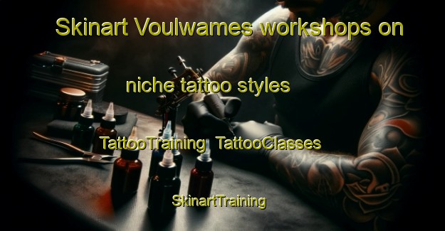 Skinart Voulwames workshops on niche tattoo styles | TattooTraining | TattooClasses | SkinartTraining-Netherlands
