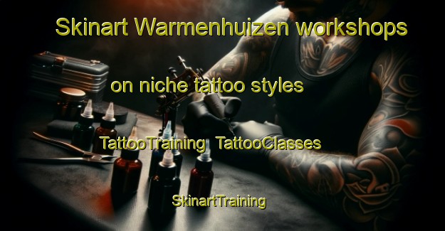 Skinart Warmenhuizen workshops on niche tattoo styles | TattooTraining | TattooClasses | SkinartTraining-Netherlands