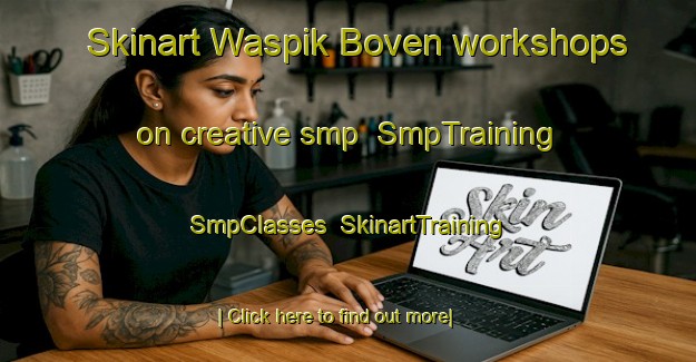 Skinart Waspik Boven workshops on creative smp | SmpTraining | SmpClasses | SkinartTraining-Netherlands
