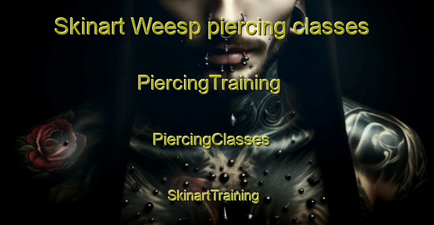 Skinart Weesp piercing classes | PiercingTraining | PiercingClasses | SkinartTraining-Netherlands