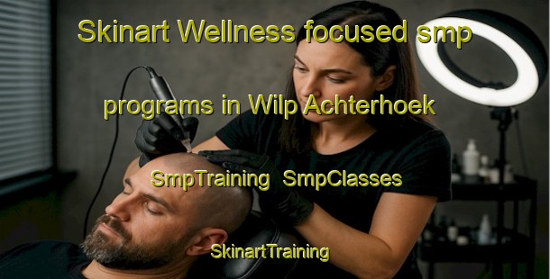 Skinart Wellness-focused smp programs in Wilp Achterhoek | SmpTraining | SmpClasses | SkinartTraining-Netherlands