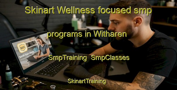 Skinart Wellness-focused smp programs in Witharen | SmpTraining | SmpClasses | SkinartTraining-Netherlands