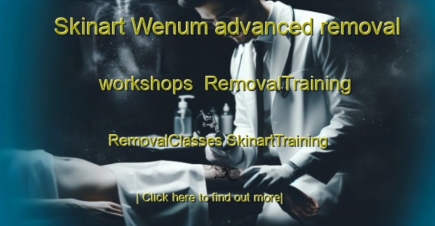 Skinart Wenum advanced removal workshops | #RemovalTraining #RemovalClasses #SkinartTraining-Netherlands