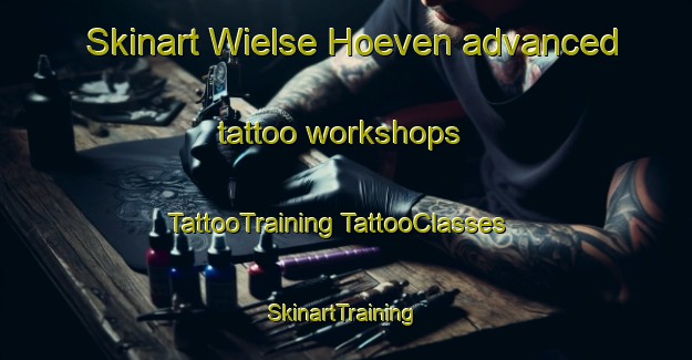 Skinart Wielse Hoeven advanced tattoo workshops | #TattooTraining #TattooClasses #SkinartTraining-Netherlands