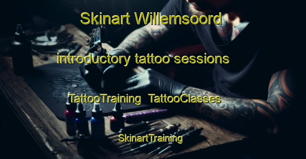 Skinart Willemsoord introductory tattoo sessions | TattooTraining | TattooClasses | SkinartTraining-Netherlands
