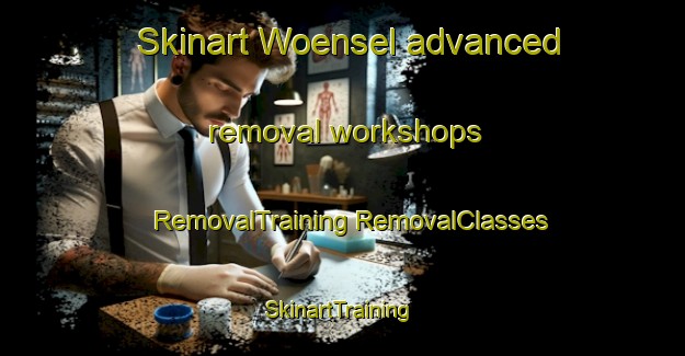 Skinart Woensel advanced removal workshops | #RemovalTraining #RemovalClasses #SkinartTraining-Netherlands