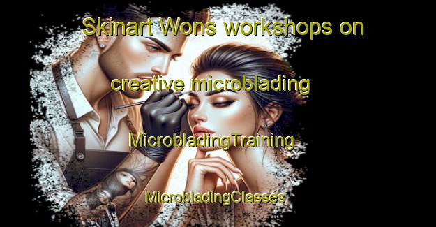 Skinart Wons workshops on creative microblading | MicrobladingTraining | MicrobladingClasses | SkinartTraining-Netherlands
