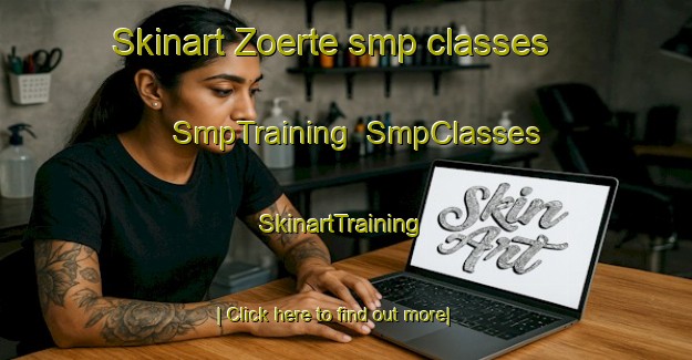 Skinart Zoerte smp classes | SmpTraining | SmpClasses | SkinartTraining-Netherlands